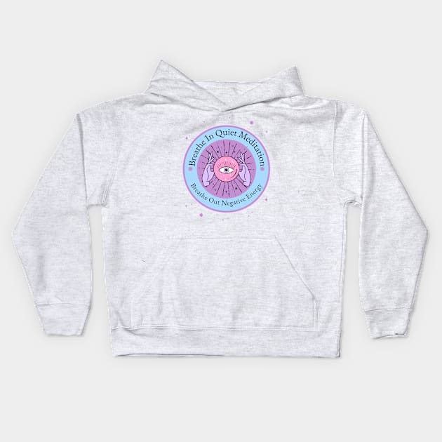 Breathe in Quiet Meditation Kids Hoodie by letnothingstopyou